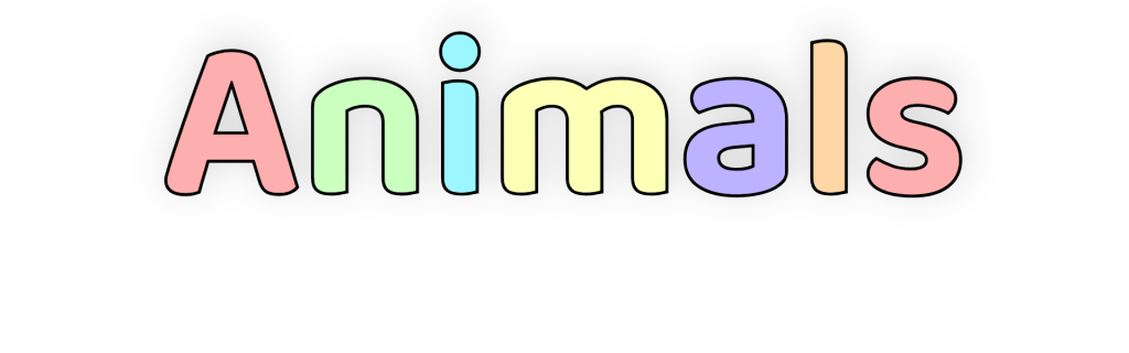 Animals written in bubble letters with thick black border and pastel fill