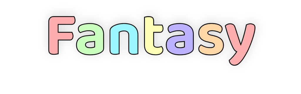 Fantasy written in bubble letters with thick black border and pastel fill